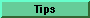 Tips